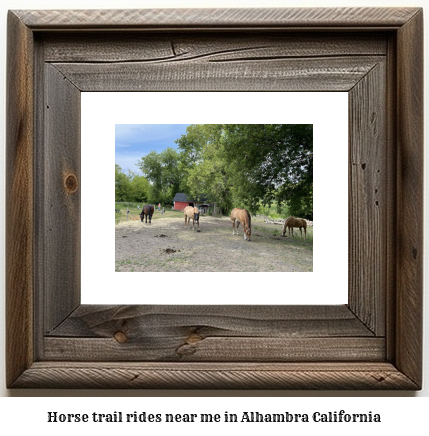 horse trail rides near me in Alhambra, California